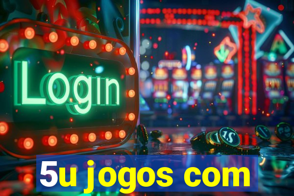 5u jogos com